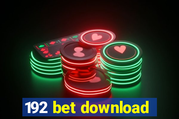 192 bet download